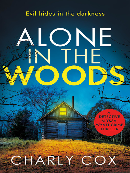 Title details for Alone in the Woods by Charly Cox - Available